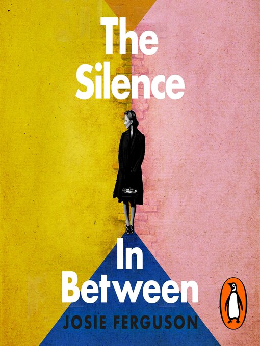 Title details for The Silence In Between by Josie Ferguson - Available